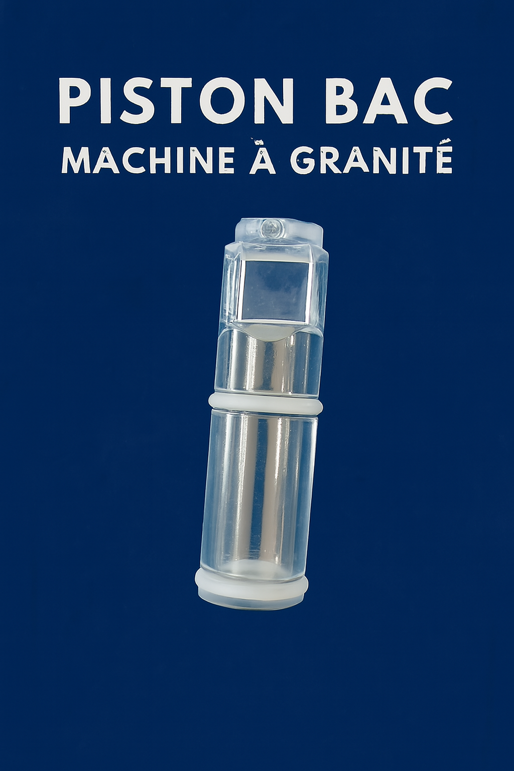Piston à granité